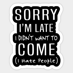 Sorry i am late Sticker